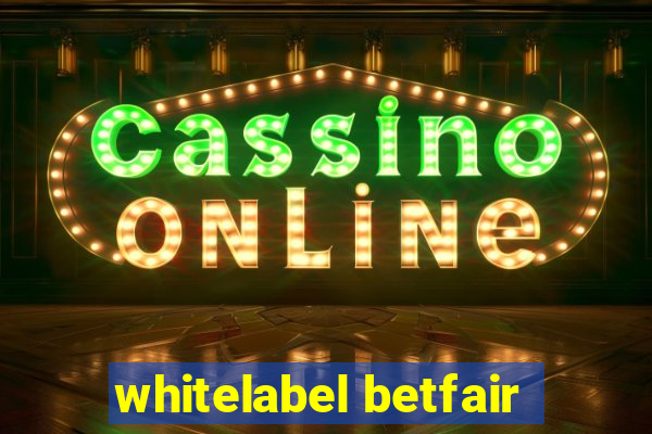 whitelabel betfair